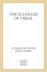 cover of the book The eclogues of Virgil: a translation