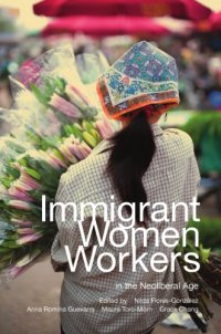 cover of the book Immigrant women workers in the neoliberal age