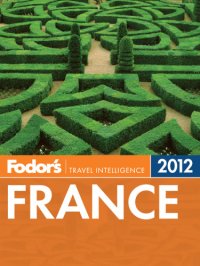 cover of the book Fodor's 2012 France