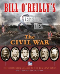 cover of the book Bill O'Reilly's legends & lies: the Civil War