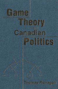 cover of the book Game theory and Canadian politics