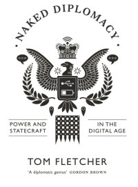 cover of the book The naked diplomat: understanding power and politics in the digital age