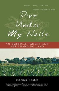 cover of the book Dirt Under My Nails: an American Farmer and Her Changing Land