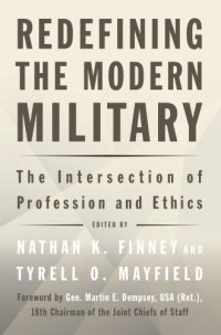 cover of the book Redefining the modern military: the intersection of profession and ethics