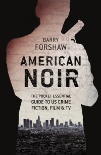 cover of the book American Noir: the pocket essential guide to US crime fiction, film & TV