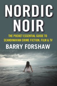 cover of the book Nordic noir: the pocket essential guide to Scandinavian crime fiction, film & TV