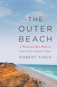 cover of the book The Outer Beach: a thousand-mile walk on Cape Cod's Atlantic shore