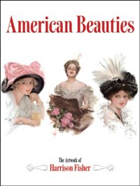 cover of the book American Beauties: the Artwork of Harrison Fisher