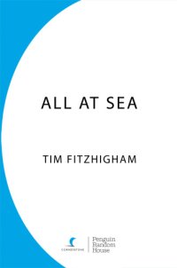 cover of the book All at sea: one man, one bathtub, one very bad idea