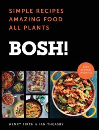 cover of the book Bosh!: simple recipes, amazing food, all plants