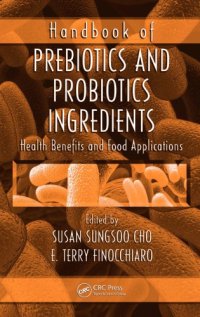 cover of the book Handbook of prebiotics and probiotics ingredients: health benefits and food applications