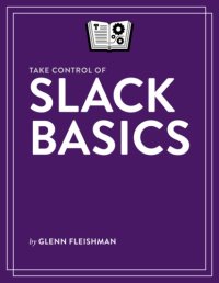 cover of the book Take Control of Slack Basics