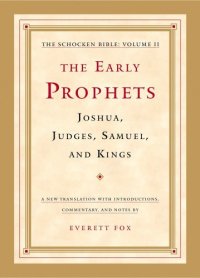 cover of the book The early prophets: Joshua, Judges, Samuel, and Kings: a new translation with introductions, commentary, and notes