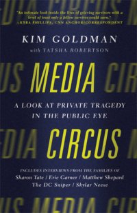 cover of the book Media circus: a look at private tragedy in the public eye