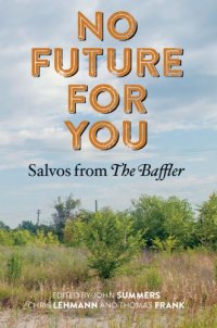 cover of the book No Future for You: Salvos From ''the Baffler''