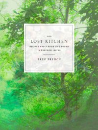 cover of the book The lost kitchen: recipes and a good life found in Freedom, Maine