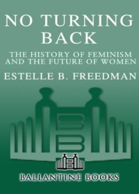 cover of the book No turning back: the history of feminism and the future of women