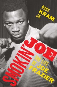 cover of the book Smokin' Joe: the life of Joe Frazier