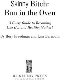 cover of the book Skinny Bitch Bun in the Oven: A Gutsy Guide to Becoming One Hot (and Healthy) Mother!