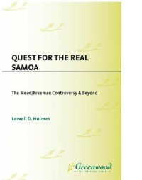 cover of the book Quest for the real Samoa: the Mead/Freeman controversy & beyond