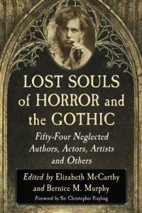 cover of the book Lost souls of horror and the Gothic fifty-four neglected authors, actors, artists and others