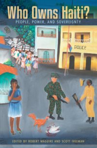 cover of the book Who owns Haiti?: people, power, and sovereignty