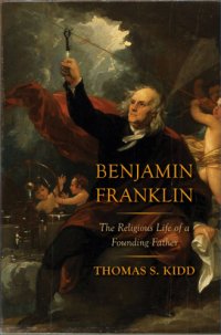 cover of the book Benjamin Franklin the religious life of afounding father