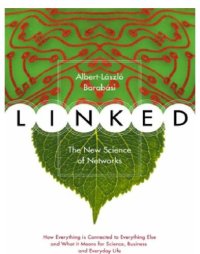 cover of the book Linked: how everything is connected to everything else and what it means for business, science, and everyday life