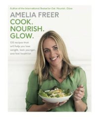 cover of the book Cook. nourish. glow