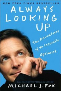 cover of the book Always Looking Up: The Adventures of an Incurable Optimist