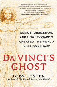 cover of the book Da Vinci's ghost: genius, obsession, and how Leonardo created the world in his own image