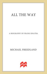 cover of the book All the way: a biography of Frank Sinatra