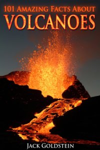 cover of the book 101 Amazing Facts about Volcanoes