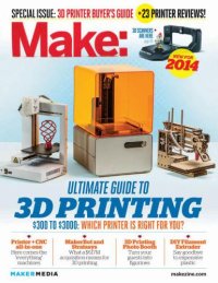 cover of the book Make: Ultimate Guide to 3D Printing 2014