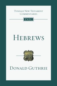 cover of the book The Letter to the Hebrews: an introduction and commentary