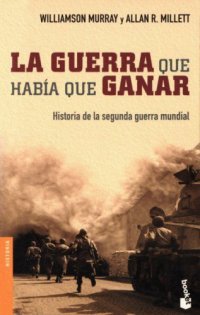 cover of the book La guerra que habia que ganar