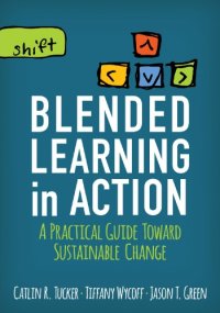 cover of the book Blended learning in action: a practical guide toward sustainable change