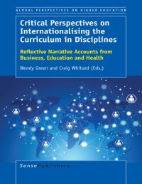 cover of the book Critical Perspectives on Internationalising the Curriculum in Disciplines: Reflective Narrative Accounts from Business, Education and Health