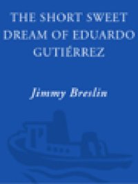 cover of the book The short sweet dream of Eduardo Gutiérrez