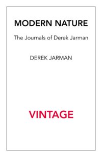 cover of the book Modern nature: the journals of Derek Jarman