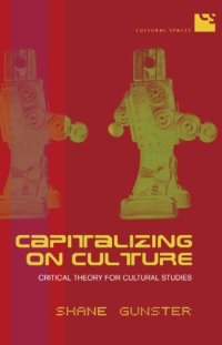 cover of the book Capitalizing on culture critical theory for cultural studies