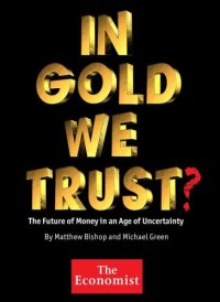 cover of the book In Gold We Trust? The Future of Money in an Age of Uncertainty