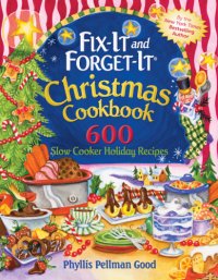 cover of the book Fix-It and Forget-It Christmas Cookbook: 602 Slow Cooker Holiday Recipes