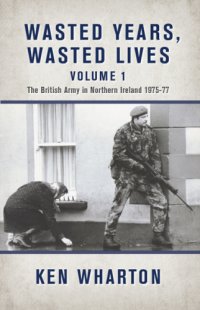 cover of the book Wasted Years, Wasted Lives, Volume 2