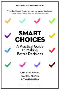 cover of the book Smart choices: a practical guide to making better decisions