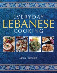 cover of the book Everyday Lebanese Cooking