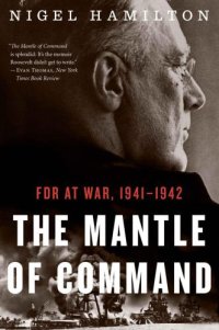 cover of the book FDR at War, Volume 1: The mantle of command: FDR at war, 1941-1942