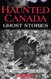 cover of the book Haunted Canada: true ghost stories