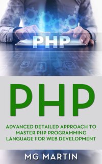 cover of the book PHP: Advanced Detailed Approach to Master PHP Programming Language for Web Development