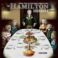 cover of the book The Hamilton cookbook: cooking, eating & entertaining in Hamilton's world